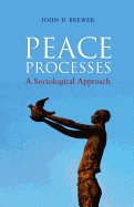 Peace Processes: A Sociological Approach