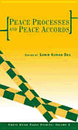 Peace Processes and Peace Accords - Das, Samir Kumar (Editor)