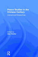 Peace Studies in the Chinese Century: International Perspectives