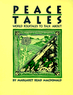 Peace Tales: World Folktales to Talk about - MacDonald, Margaret Read