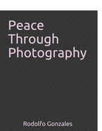 Peace Through Photography: Book 1