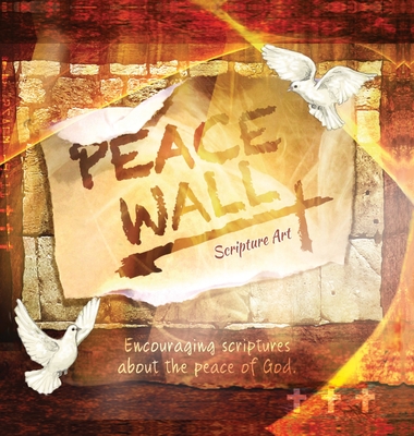 Peace Wall Scripture Art Book: Encouraging Scriptures about God's Peace - Publishing, Dawnlight, and Graceal, Kataleya (Creator)