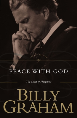Peace with God: The Secret of Happiness - Graham, Billy