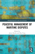 Peaceful Management of Maritime Disputes