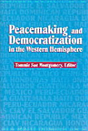 Peacemaking and Democratization in the Western Hemisphere