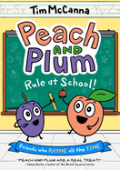 Peach and Plum: Rule at School! (a Graphic Novel)