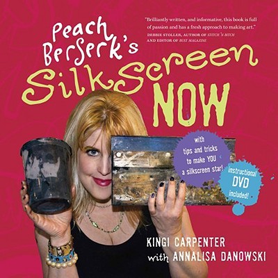Peach Berserk's Silkscreen Now - Carpenter, Kingi, and Danowski, Annalisa