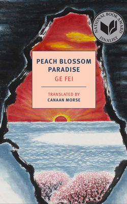 Peach Blossom Paradise - Fei, Ge, and Morse, Canaan (Translated by)