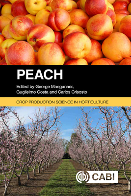 Peach - Manganaris, George Athanasios (Editor), and Costa, Guglielmo (Editor), and Crisosto, Carlos H (Editor)