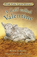 Peak Dale Farm Stories: Bk.1: A Calf Called Valentine