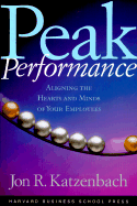 Peak Performance: Aligning the Hearts and Minds of Your Employees