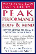 Peak Performance: Body and Mind: How to Optimize the Use and Condition of Your Body