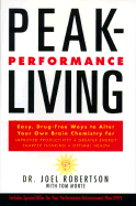 Peak Performance Living - Robertson, Joel, and Monte, Tom