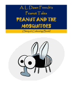 Peanut and the Mosquitoes: Story and Colouring Book