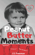 Peanut Butter Moments