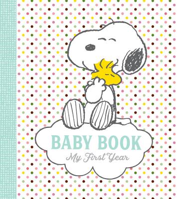 Peanuts Baby Book: My First Year - Schulz, Charles M