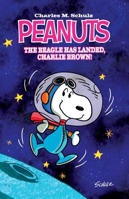 Peanuts the Beagle Has Landed, Charlie Brown Original Graphic Novel - Schulz, Charles M (Creator), and Braddock, Paige