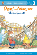 Pearl and Wagner: Three Secrets