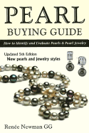 Pearl Buying Guide: How to Identify & Evaluate Pearls & Pearl Jewelry: 5th Edition