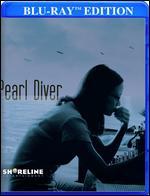 Pearl Diver [Blu-Ray]