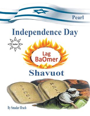 pearl for holidays - Independence Day - Lag B'Omer and Shavuot: English - Ifrach, Smadar