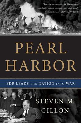 Pearl Harbor: FDR Leads the Nation Into War - Gillon, Steven M