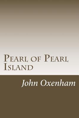 Pearl of Pearl Island - Oxenham, John