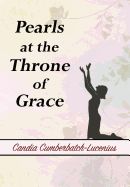 Pearls at the Throne of Grace: A Book of Poems and Sayings
