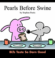 Pearls Before Swine: Blts Taste So Darn Good