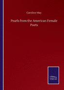 Pearls from the American Female Poets