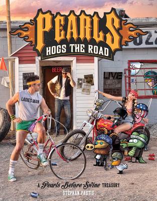 Pearls Hogs the Road: A Pearls Before Swine Treasury Volume 27 - Pastis, Stephan