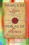 Pearls of Love: How to Write Love Letters and Love Poems (English Spanish Bilingual Edition)