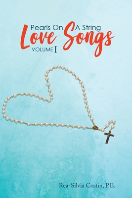 Pearls On A String: Love Songs Volume I - Costin P E, Rea-Silvia