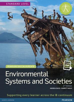 Pearson Baccalaureate: Environmental Systems and Societies Bundle 2nd Edition - Davis, Andrew, and Nagle, Garrett