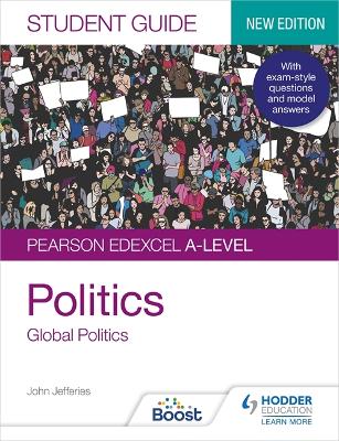 Pearson Edexcel A-level Politics Student Guide 4: Global Politics Second Edition - Jefferies, John, MD, MPH, FAAP, FACC