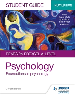 Pearson Edexcel A-level Psychology Student Guide 1: Foundations in psychology - Brain, Christine