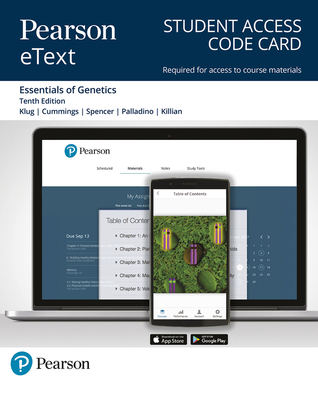 Pearson Etext Essentials of Genetics -- Access Card - Klug, William S, and Cummings, Michael R, and Spencer, Charlotte A