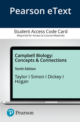 Pearson Etext for Campbell Biology: Concepts & Connections -- Access Card - Taylor, Martha R, and Simon, Eric J, and Dickey, Jean L