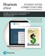 Pearson Etext for Strategic Compensation: A Human Resource Management Approach -- Combo Access Card - Martocchio, Joe