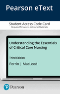 Pearson Etext Understanding the Essentials of Critical Care Nursing -- Access Card