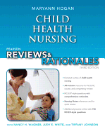 Pearson Reviews & Rationales: Child Health Nursing with Nursing Reviews & Rationales