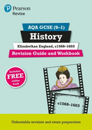 Pearson REVISE AQA GCSE History Elizabethan England, c1568-1603 Revision Guide and Workbook inc online edition - 2023 and 2024 exams