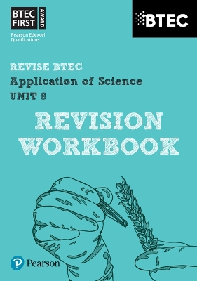 Pearson REVISE BTEC First in Applied Science: Application of Science Unit 8 Revision Guide - for 2025 and 2026 exams - Stafford-Brown, Jennifer