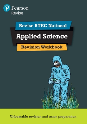 Pearson REVISE BTEC National Applied Science Revision Workbook - for 2025 exams - Meunier, Chris, and Curtis, Cliff, and Usher, Carol