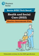 Pearson REVISE BTEC Tech Award Health and Social Care Practice Plus - for 2025 and 2026 exams