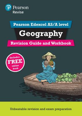 Pearson REVISE Edexcel AS/A Level Geography Revision Guide & Workbook inc online edition - 2023 and 2024 exams - Frost, Lindsay, and Bircher, Rob