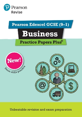 Pearson REVISE Edexcel GCSE Business: Practice Papers Plus - for 2025 and 2026 exams - Redfern, Andrew, and Clarke, Paul