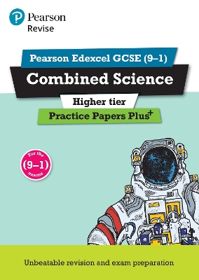 Pearson REVISE Edexcel GCSE Combined Science Higher Practice Papers Plus: For 2025 and 2026 assessments and exams - Hoare, Stephen, and Saunders, Nigel, and Wilson, Catherine