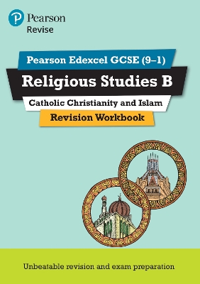 Pearson REVISE Edexcel GCSE Religious Studies, Catholic Christianity & Islam Revision Workbook - 2025 and 2026 exams - Hill, Tanya