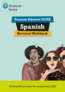 Pearson Revise Edexcel GCSE Spanish: Revision Workbook - for 2026 and 2027 exams (new specification)